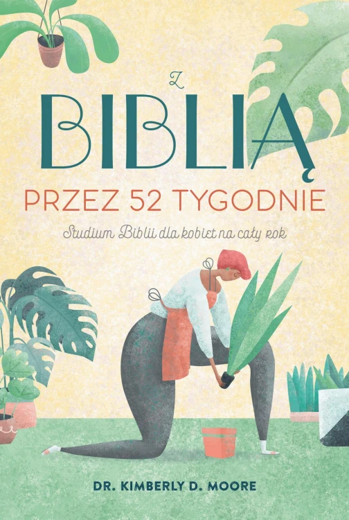 Z Biblią przez 52 tygodnie, Kimberly Moore