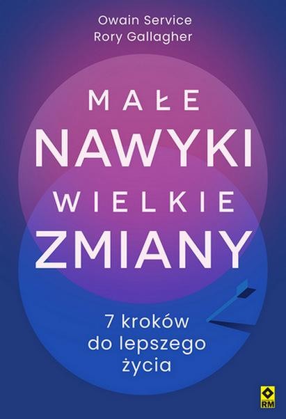 Małe nawyki wielkie zmiany. 7 kroków do...
