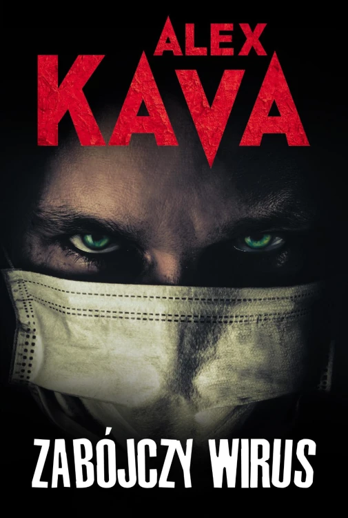 Zabójczy wirus, Alex Kava