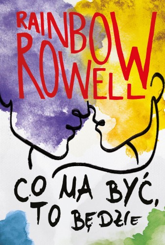 Co ma być, to będzie, Rainbow Rowell