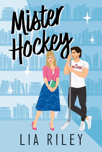 Mister Hockey, Lia Riley