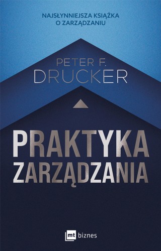 Praktyka zarządzania wyd. 2, Peter F. Drucker