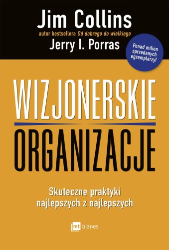 Wizjonerskie organizacje skuteczne praktyki...
