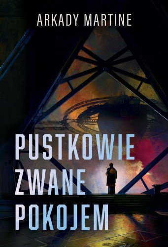 Pustkowie zwane pokojem, Arkady Martine