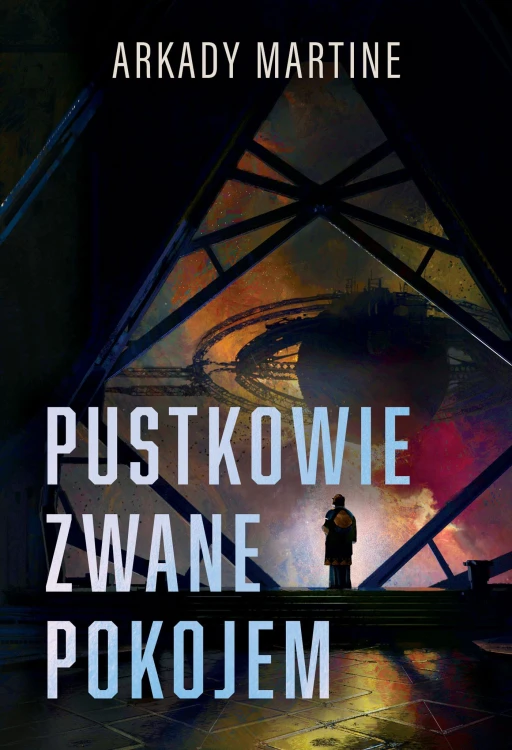 Pustkowie zwane pokojem, Arkady Martine