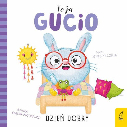 Dzień dobry. To ja, Gucio, Agnieszka Sobich