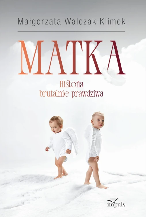 Matka Historia brutalnie prawdziwa