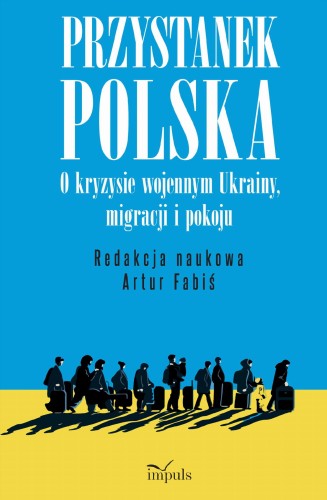Przystanek Polska o kryzysie wojennym Ukrainy...
