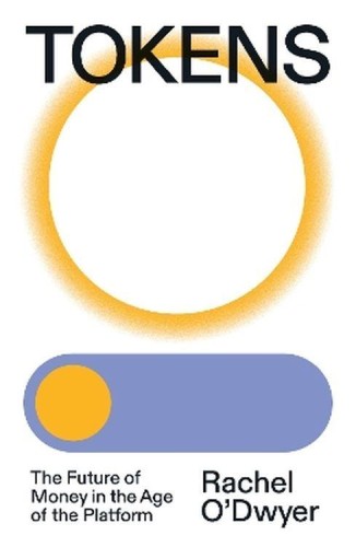 Tokens: The Future of Money in the Age of the...