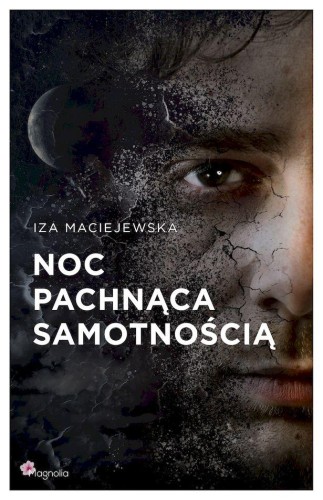 Noc pachnąca samotnością, Iza Maciejewska