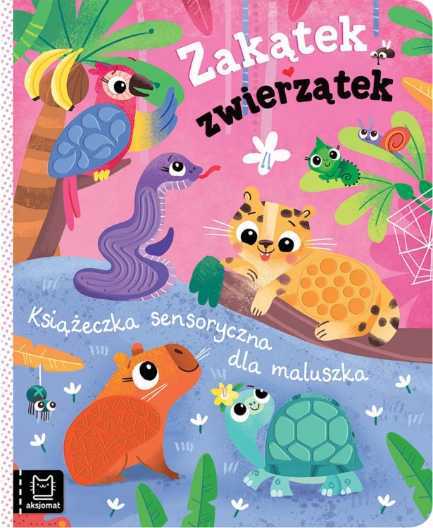 Zakątek zwierzątek. Książeczka sensoryczna dla...