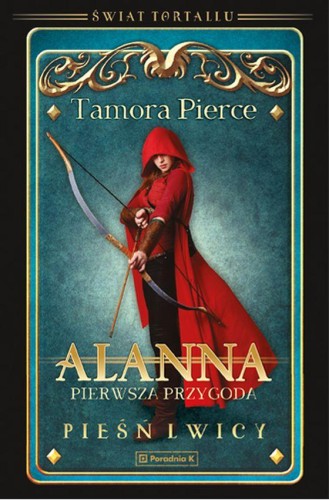 Pierwsza przygoda. Alanna. Pieśń lwicy. Świat...