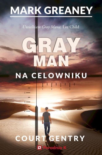 Na celowniku. Gray Man Tom 2, Mark Greaney