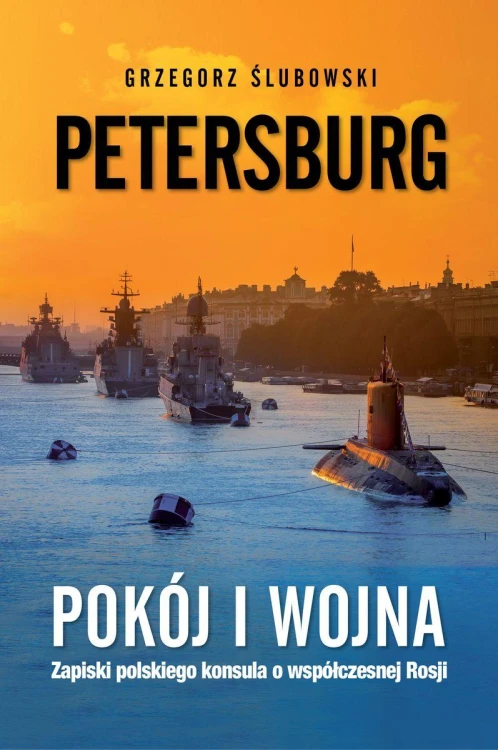 Petersburg. Pokój i wojna. Zapiski polskiego...