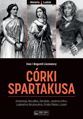 Córki spartakusa, Ewa Liszewska, Bogumił Liszewski