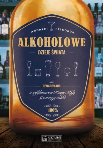 Alkoholowe dzieje świata, Andrzej Fiedoruk