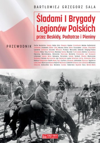 Śladami i brygady legionów polskich przez...