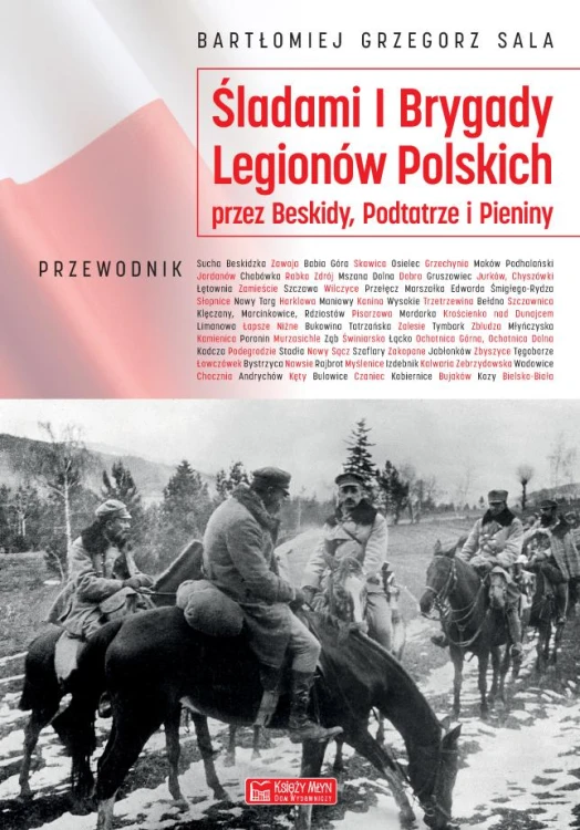 Śladami i brygady legionów polskich przez...