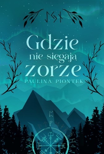 Gdzie nie sięgają zorze, Paulina Piontek