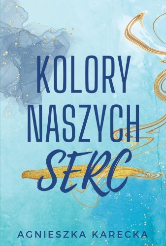 Kolory naszych serc, Agnieszka Karecka