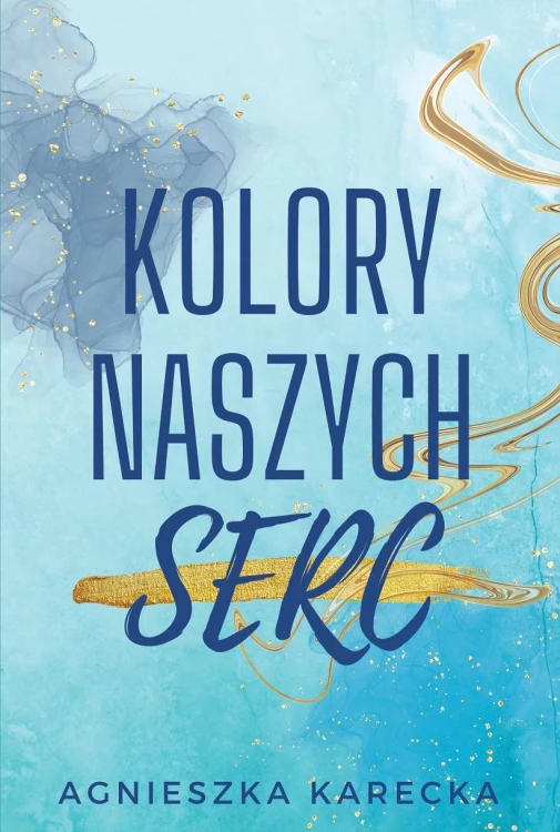 Kolory naszych serc, Agnieszka Karecka