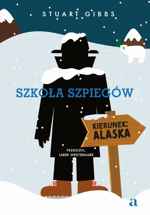 Szkoła szpiegów. Kierunek: Alaska. Tom 11