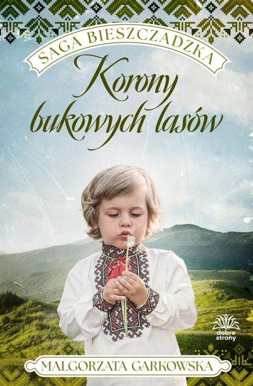 Korony bukowych lasów. Saga bieszczadzka. Tom 2