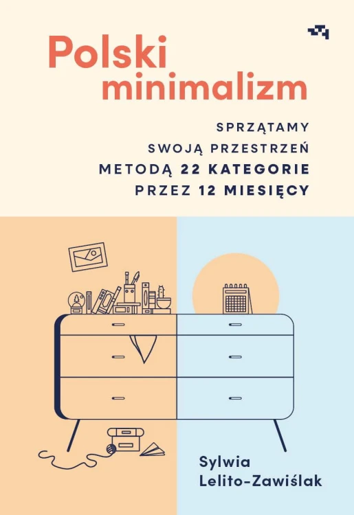 Polski minimalizm. Sprzątamy swoją przestrzeń...