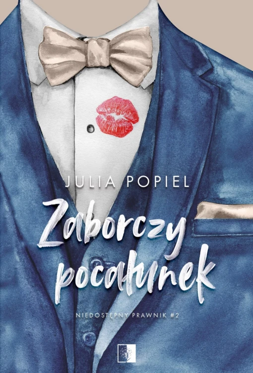 Zaborczy pocałunek. Niedostępny prawnik. Tom 2...