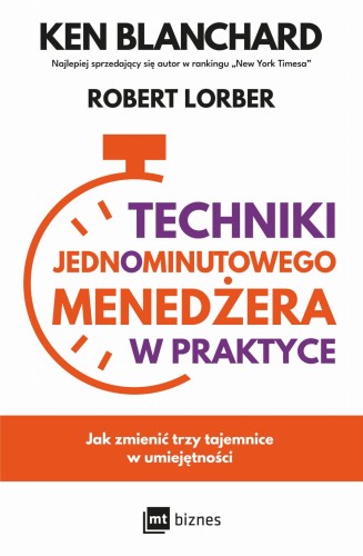 Techniki Jednominutowego Menedżera w praktyce