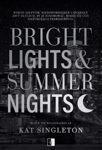 Bright Lights & Summer Nights. Black Tie...