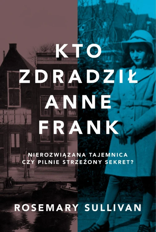 Kto zdradził Anne Frank, Rosemary Sullivan