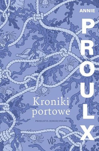 Kroniki portowe, Annie Proulx