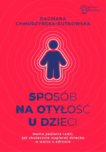 Sposób na otyłość u dzieci. Mama Pediatra...