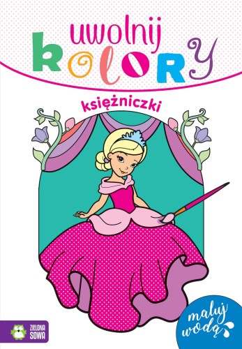 Księżniczki. Uwolnij kolory, Opracowanie zbiorowe
