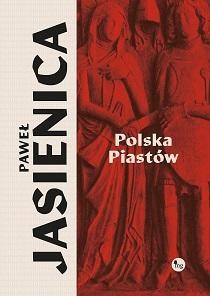 Polska Piastów, Paweł Jasienica