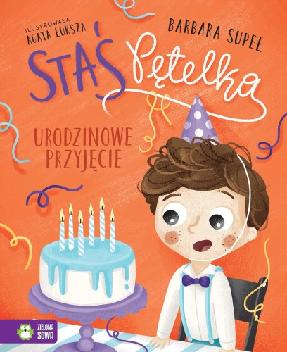 Urodzinowe przyjęcie. Staś Pętelka, Barbara Supeł