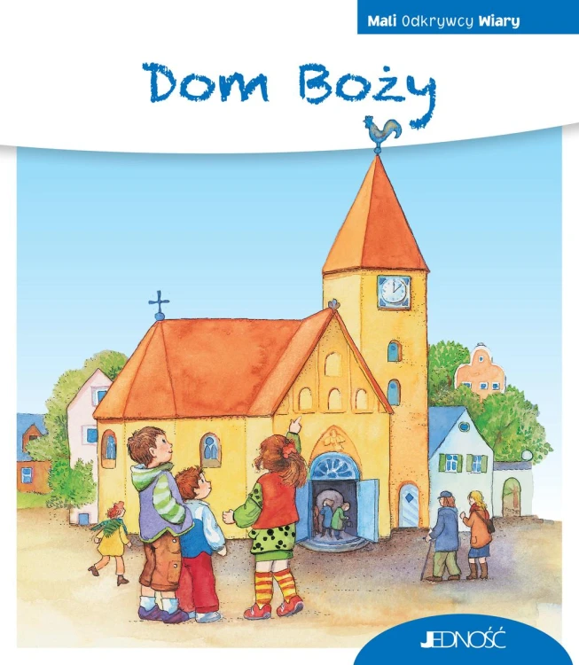 Dom Boży. Mali Odkrywcy Wiary, Reinhard Abeln