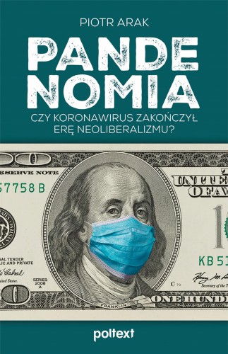 Pandenomia. Czy koronawirus zakończył erę...