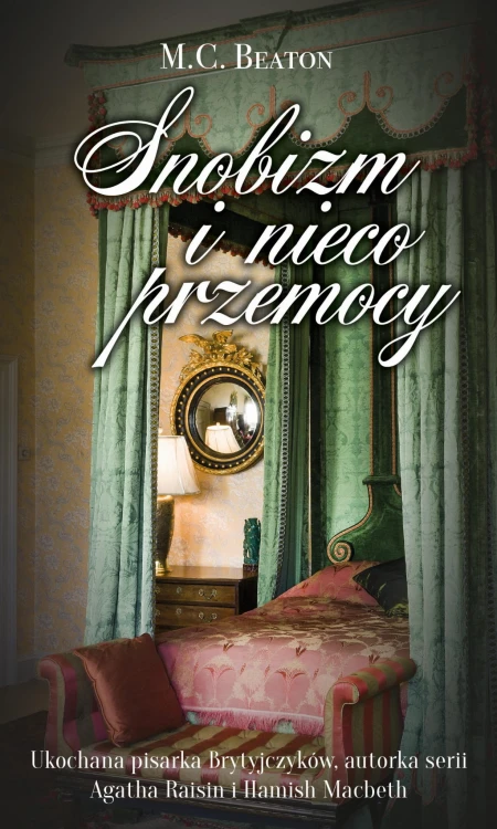 Snobizm i nieco przemocy, M.C. Beaton