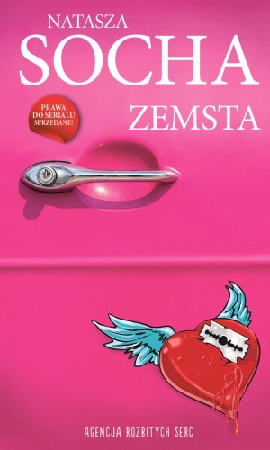 Zemsta. Agencja Rozbitych Serc. Tom 1