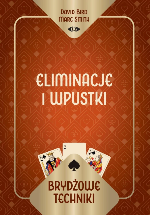 Brydżowe techniki. Eliminacje i wpustki
