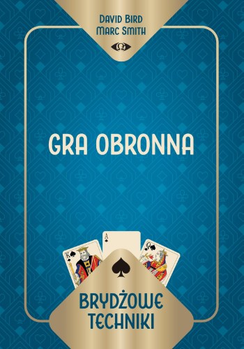 Brydżowe techniki. Gra obronna