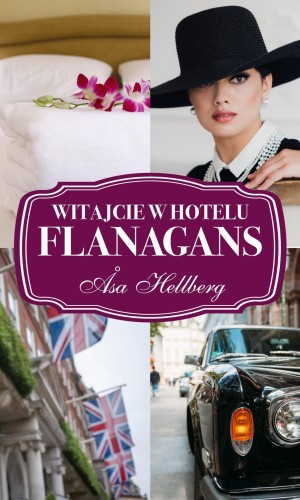 Witajcie w hotelu Flanagans. Tom 1, Åsa Hellberg