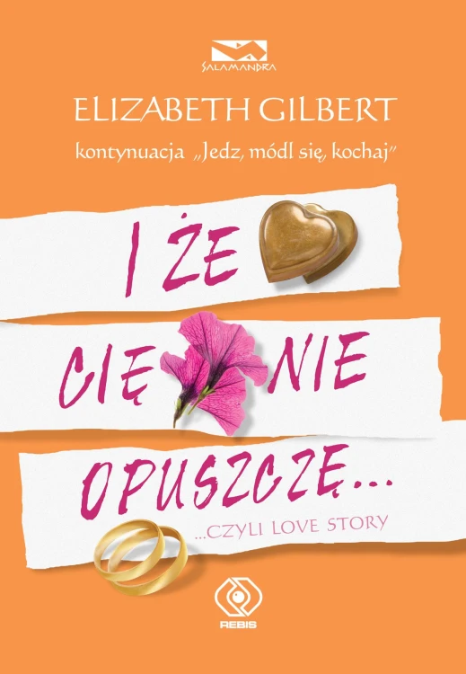 I że cię nie opuszczę czyli love story wyd. 2