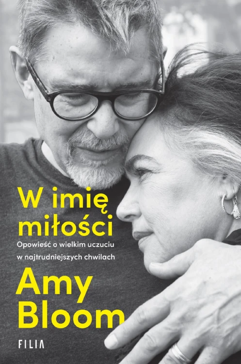 W imię miłości. Opowieść o wielkim uczuciu w...
