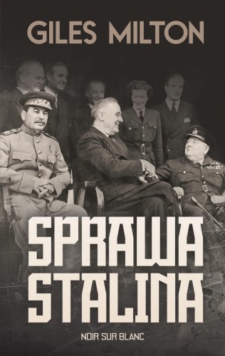 Sprawa Stalina, Giles Milton