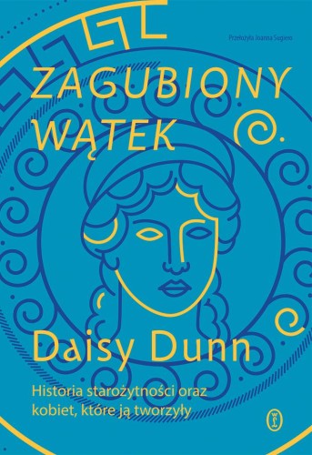 Zagubiony wątek. Historia starożytności oraz...