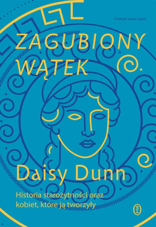 Zagubiony wątek. Historia starożytności oraz...