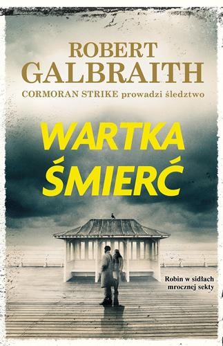 Wartka śmierć. Cormoran Strike prowadzi...